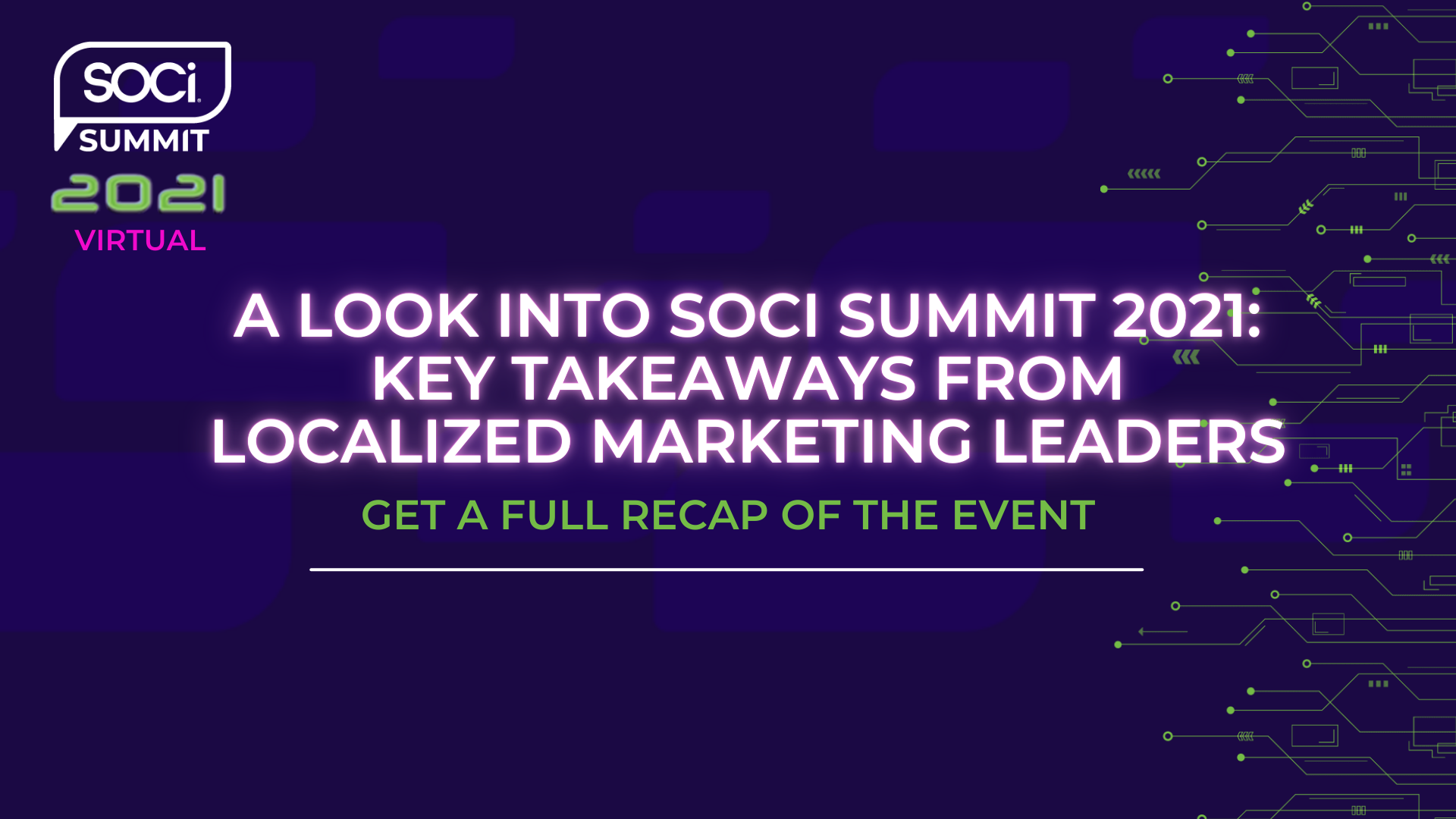 A Look Into SOCi Summit 2021: Key Takeaways from Localized Marketing Leaders