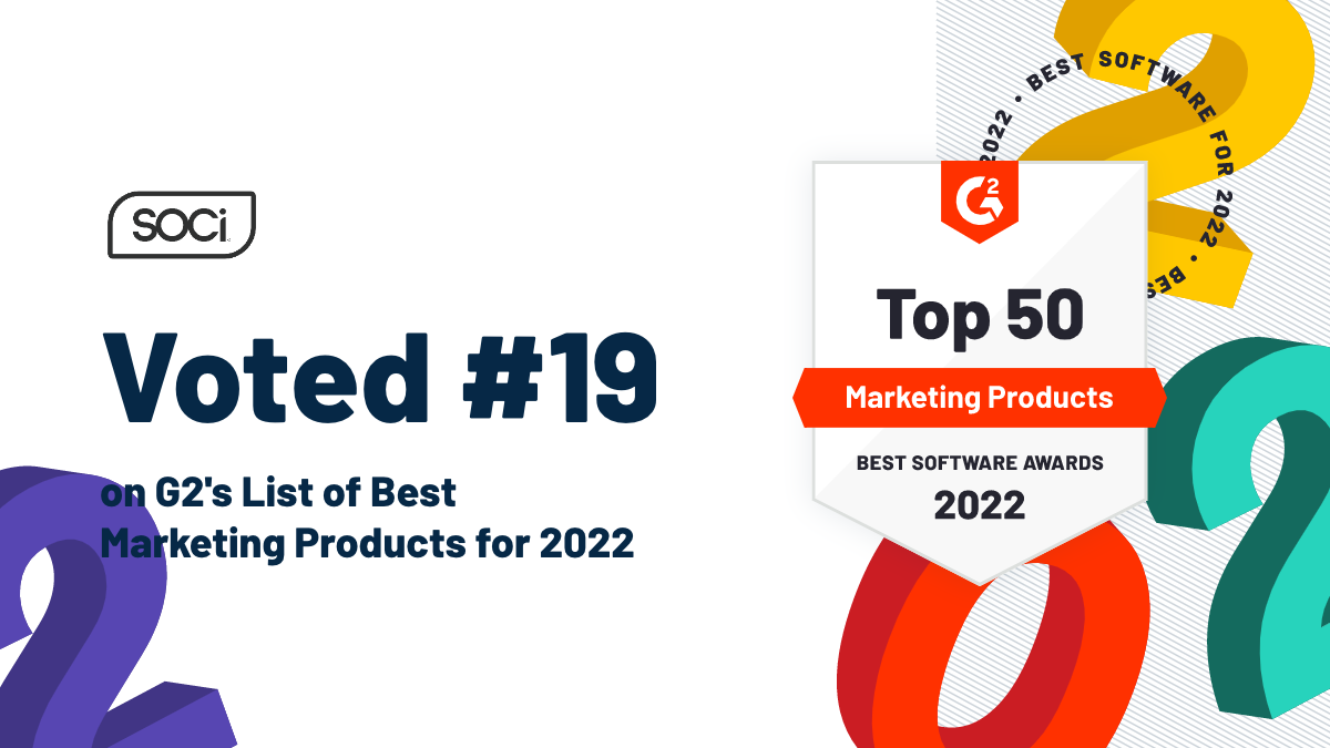 SOCi Earns Spot on G2’s 2022 Best Software Awards for Marketing & Digital Advertising Products