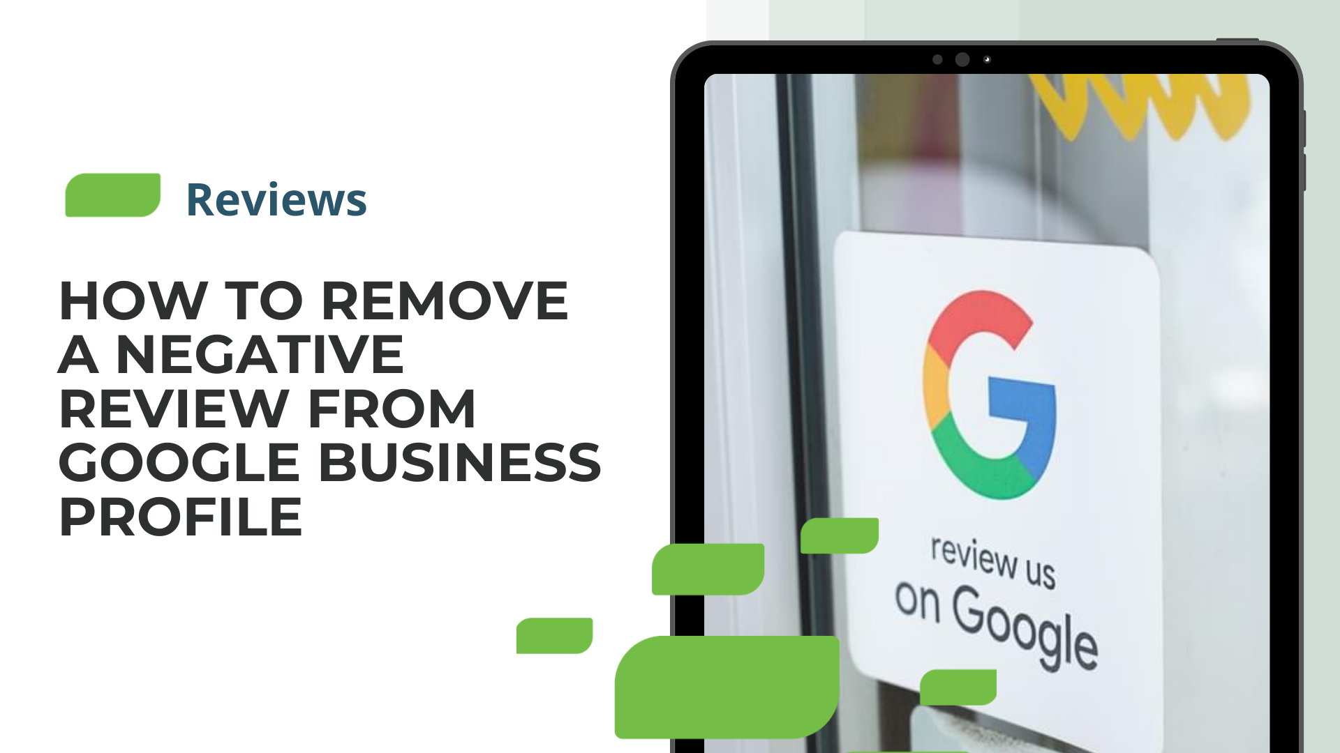 How to Remove a Negative Review From Google Business Profile