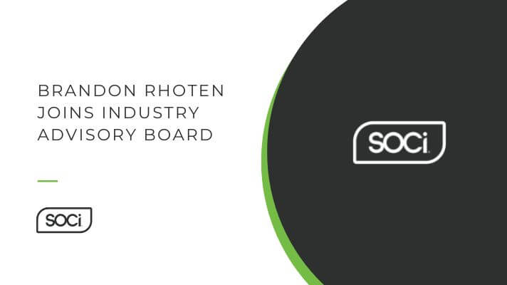 SOCi Appoints Brandon Rhoten as Company’s First Industry Advisory Board Member