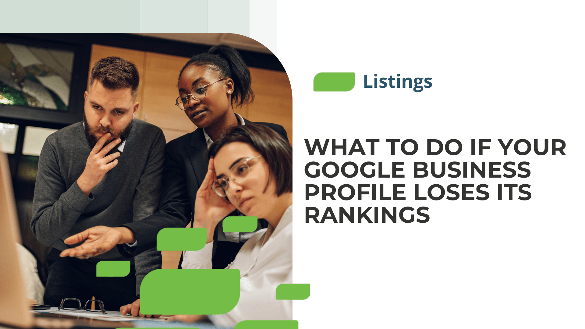 What To Do if Your Google Business Profile Loses Its Rankings