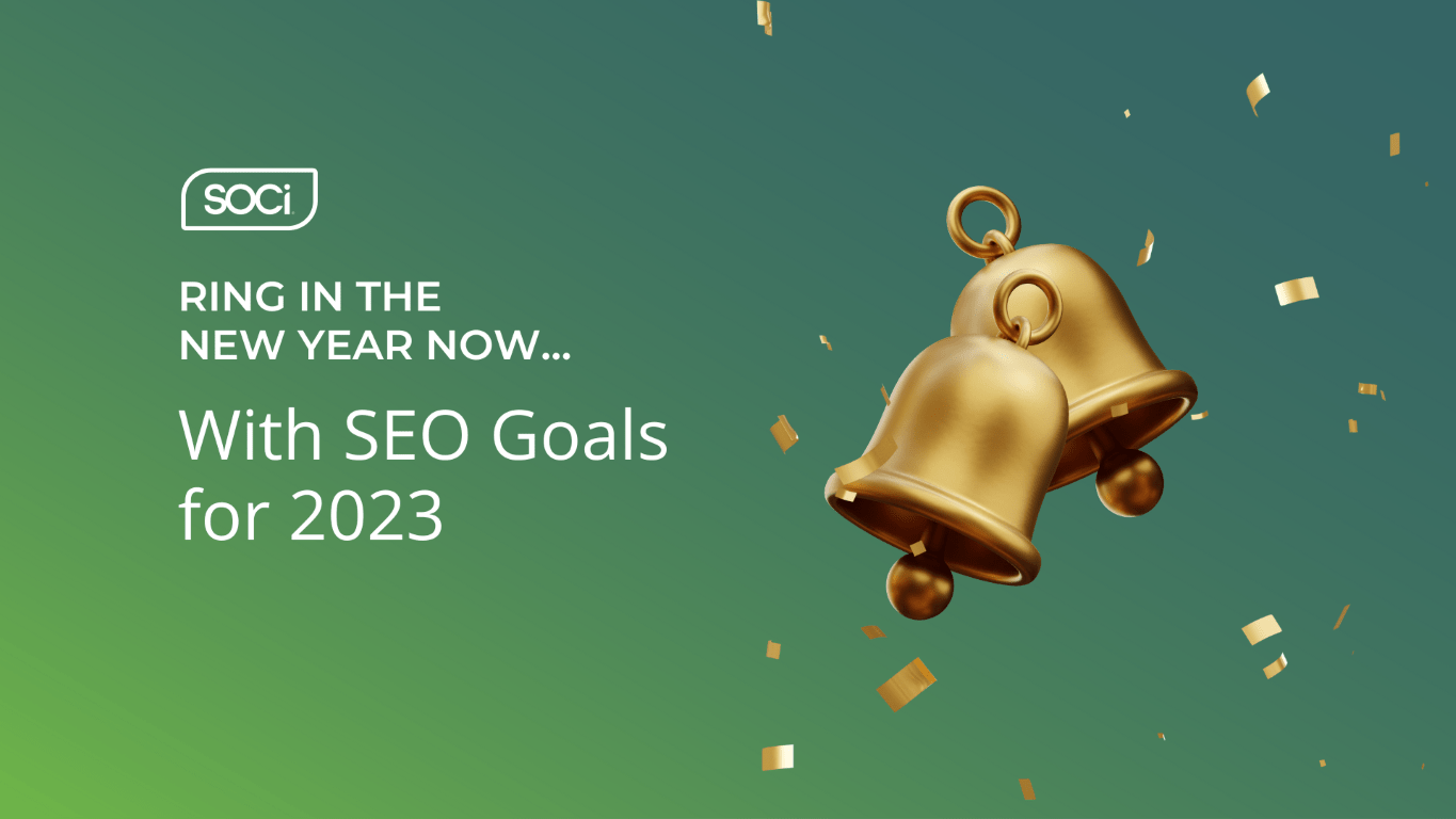 Ring in the New Year Now with SEO Goals for 2023