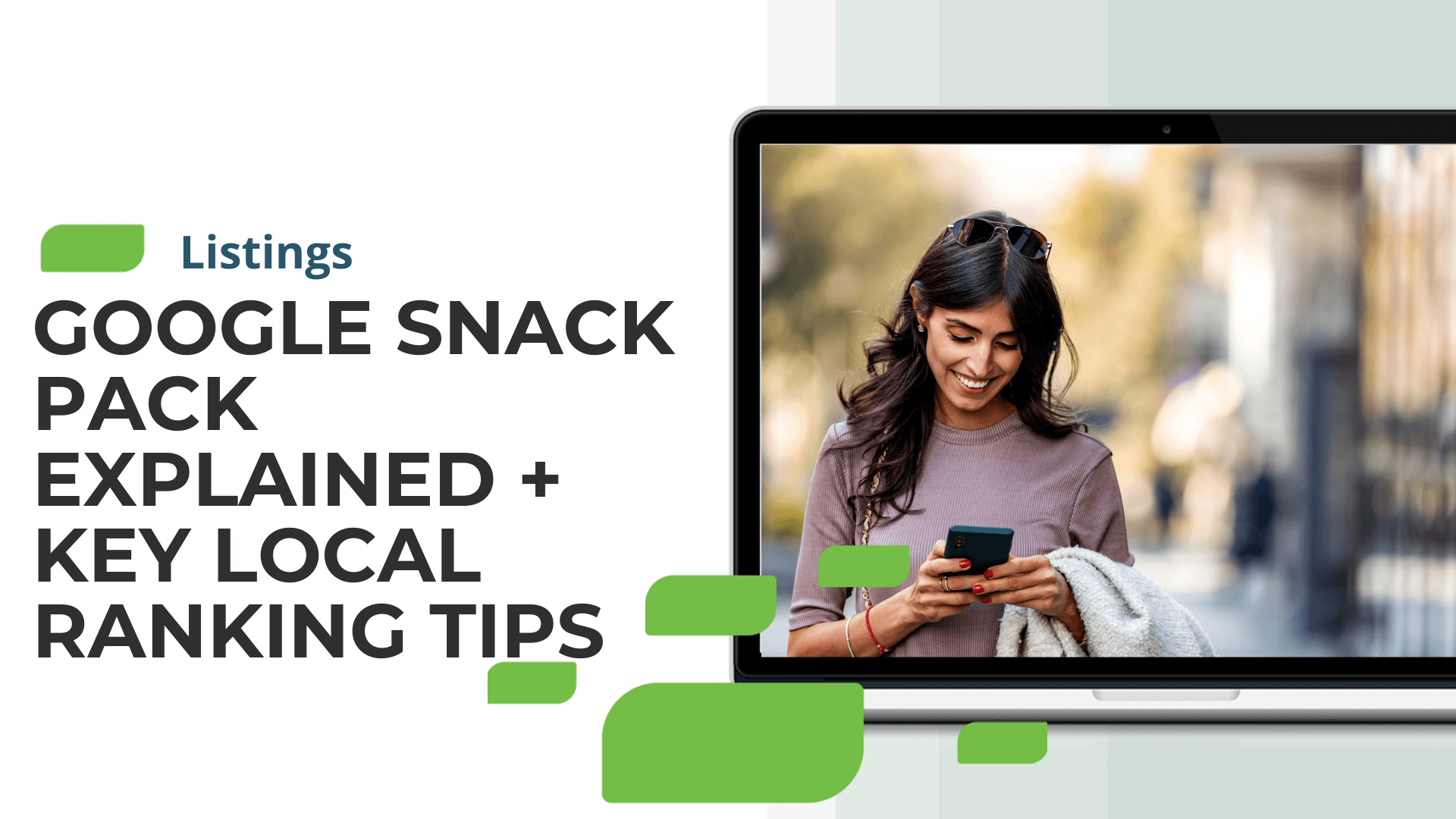 Google Snack Pack Explained + Key Local Ranking Tips