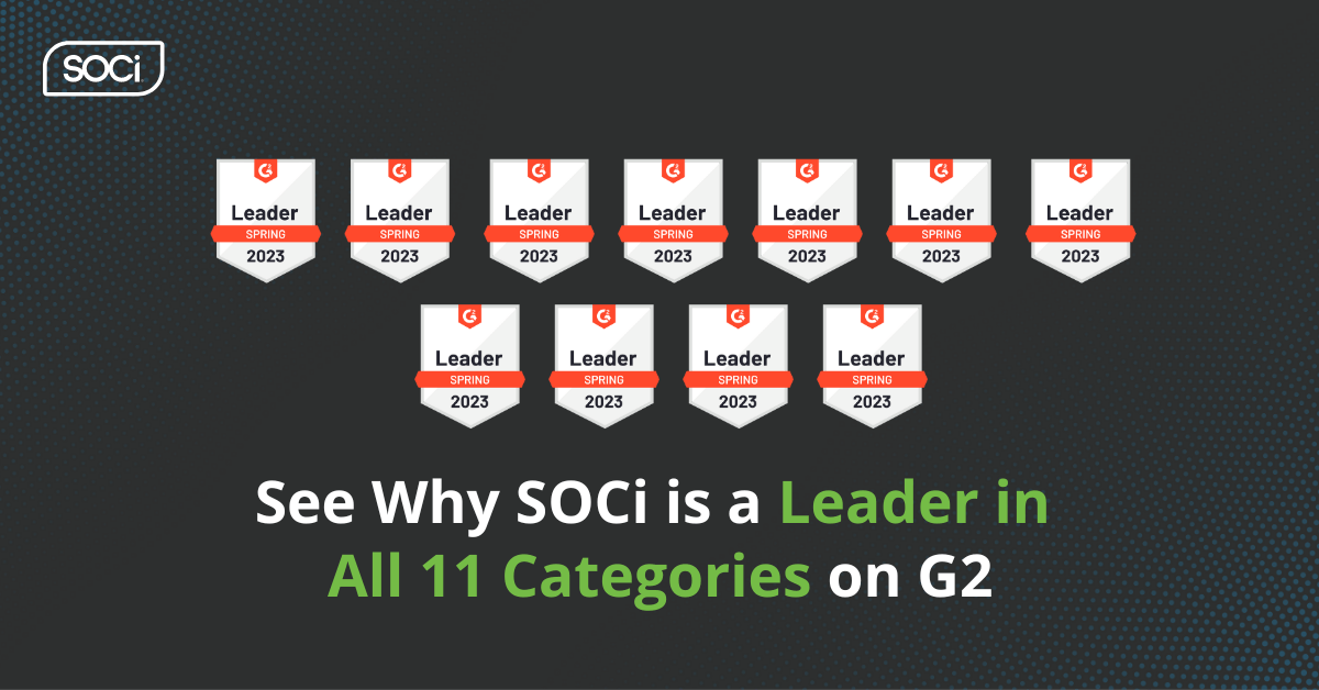 SOCi Secures Leader Status in 11 Marketing Categories in G2’s Spring 2023 Grid Reports