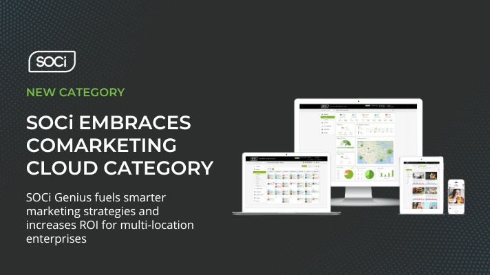 Propelled by Suite of Generative AI-Powered “Genius” Products, SOCi Embraces CoMarketing Cloud Category
