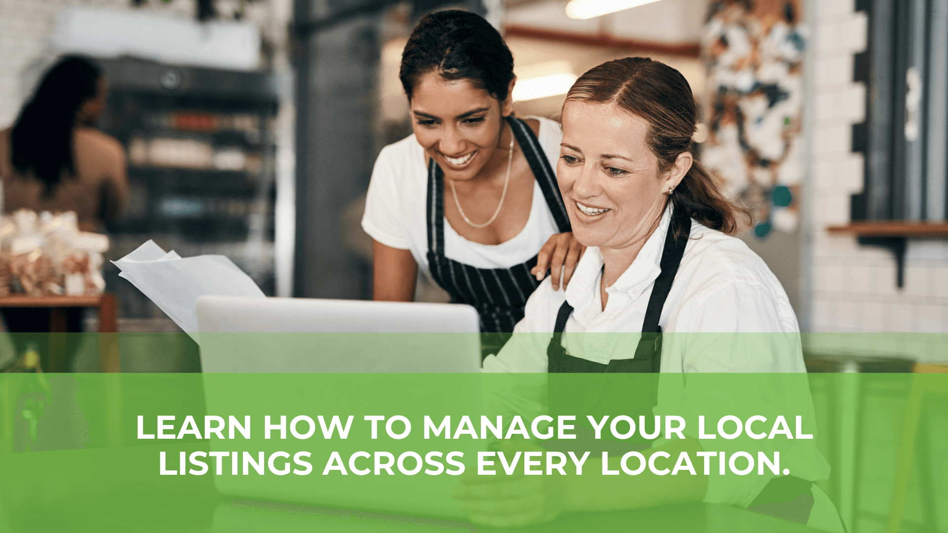 How to Best Manage Your Listings Across Multiple Locations