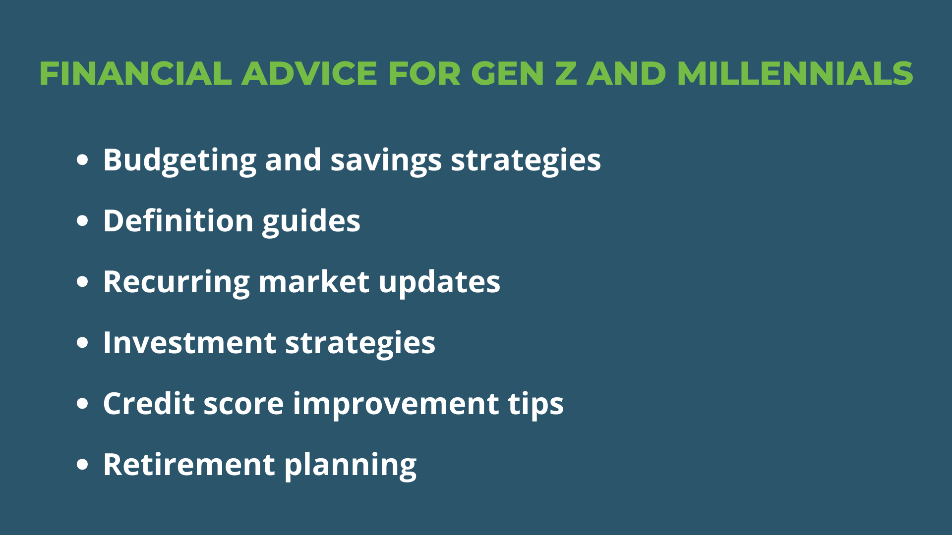 Green title with white bullet points undernearth containing types of financial advice to offer Gen Z and millennials 