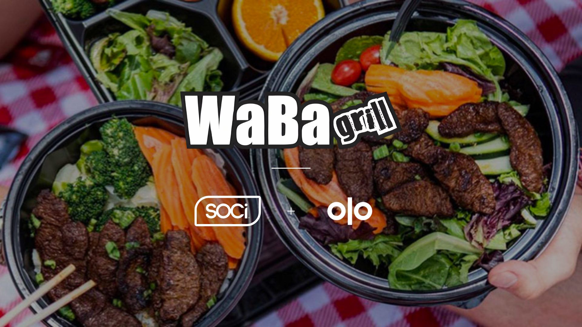 WaBa Grill, SOCi and Olo logos are overlayed on rice concept bowls featuring veggies and steak.